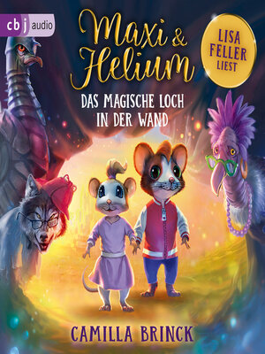cover image of Maxi & Helium – Das magische Loch in der Wand